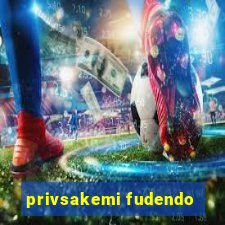 privsakemi fudendo